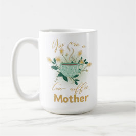 Caneca De Café Você é a mãe engraçada
