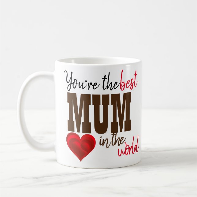 Caneca De Café Você É A Melhor Mãe Do Mundo Mug (Esquerda)