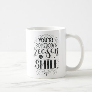 Caneca De Café Você é a razão de alguém sorrir Mug