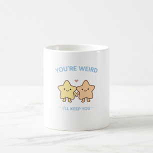 Caneca De Café Você é Estranho, Eu Vou Mantê-lo Star Art