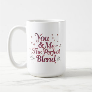 Caneca De Café Você e eu - a mistura perfeita Coffee Mug Românt