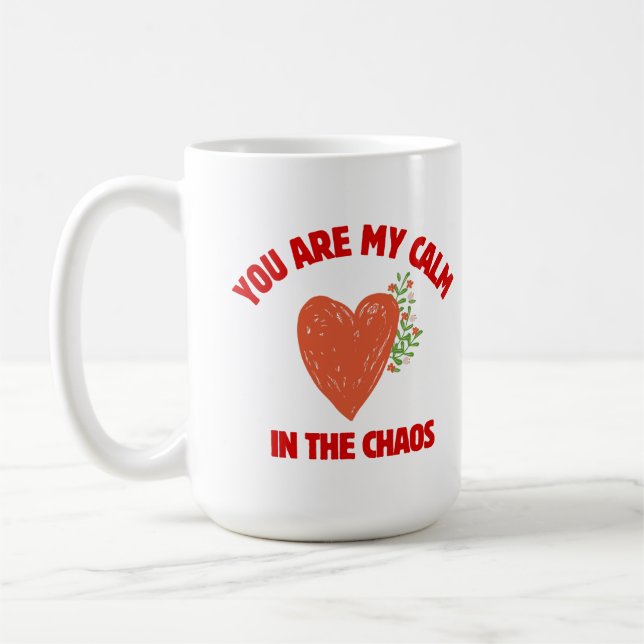 Caneca De Café Você É Minha Calma no Caos (Esquerda)