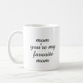 Caneca De Café Você é Minha Mãe Favorita Presente do Dia das Mães