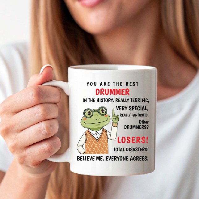 Caneca De Café Você É o Melhor Baterista, Outros Perdedores engra (You Are the Best Drummer, Other Losers funny Coffee Mug)