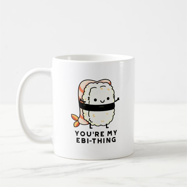 Caneca De Café Você é o meu Engraçado Ebi-Thing Sushi Pun (Esquerda)