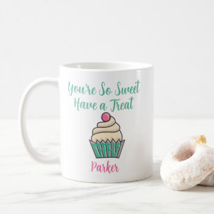 Caneca De Café Você é tão doce... tenha um Cupcake bonito.