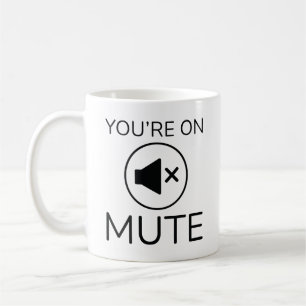 Caneca De Café Você está com Mudo