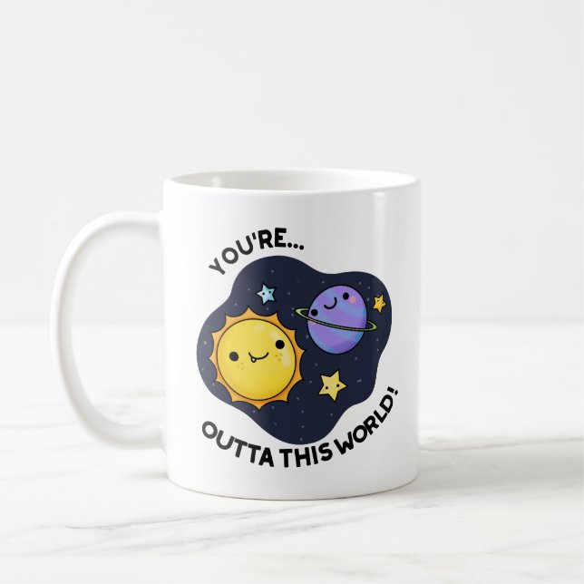 Caneca De Café Você está fora deste mundo Astronomy Pun (Esquerda)