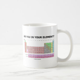 Caneca De Café Você Está No Seu Elemento? (Humor de Mesa periódic