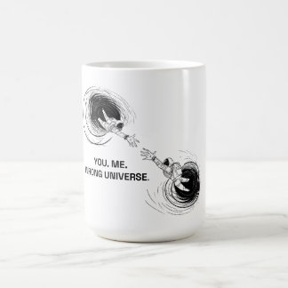 CANECA DE CAFÉ VOCÊ. EU. UNIVERSO ERRADO.