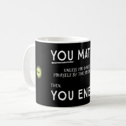 Caneca De Café Você importa a menos que você se multiplicar