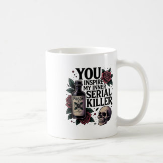Caneca De Café Você Inspira Meu Assassino serial interno - Divers