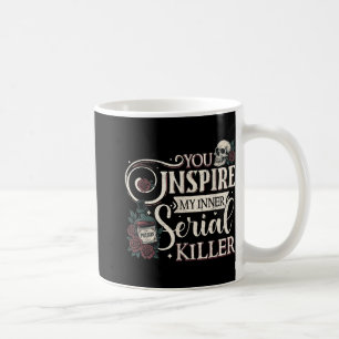 Caneca De Café Você Inspire Meu Assassino serial interno, Retro S