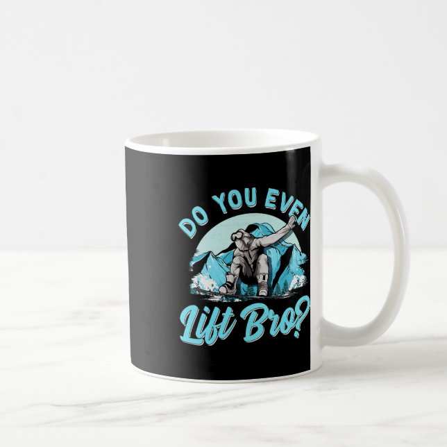 Caneca De Café Você Levanta Bro Ski Levante Pun Snowboarders E (Direita)
