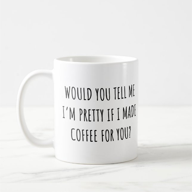 Caneca De Café Você me diria que sou Bonito se eu fizer café? (Esquerda)