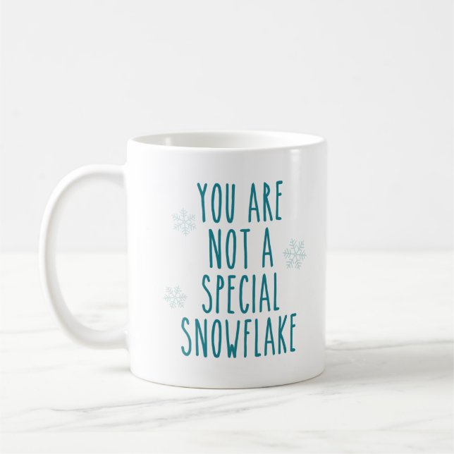 Caneca De Café Você não é um floco de neve especial (Esquerda)