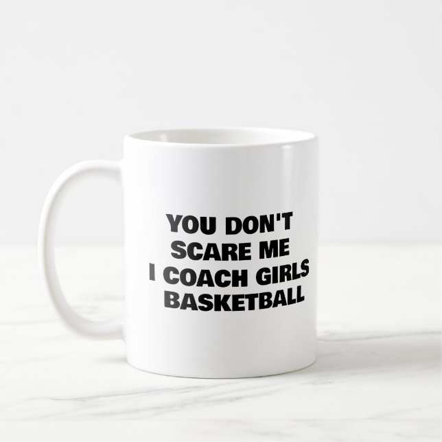 Caneca De Café Você não me assusta, eu treino garotas BASKETBALL (Esquerda)