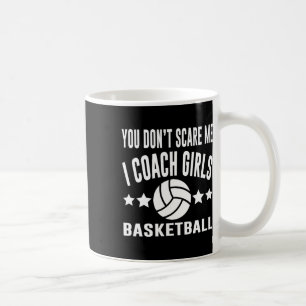 Caneca De Café Você não me assusta Eu treino garotas no basquete