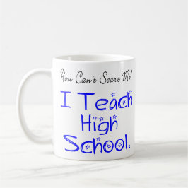 Caneca De Café Você não pode me assustar professor Segundo grau