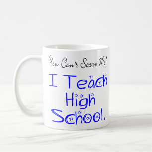 Caneca De Café Você não pode me assustar professor Segundo grau