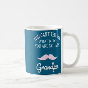 Caneca De Café Você Não Pode Me Dizer O Que Fazer Você Não É Meu