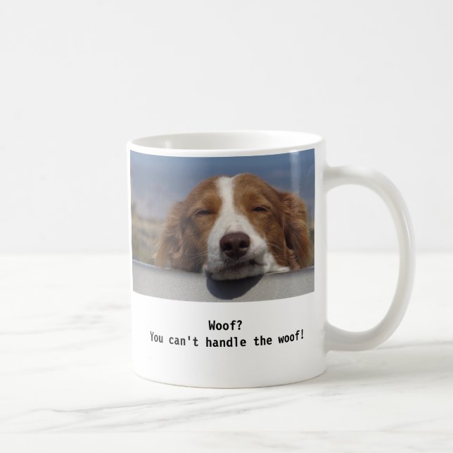 Caneca De Café Você não pode segurar o woof! (Direita)