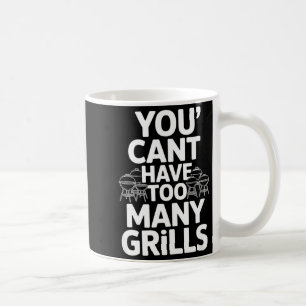 Caneca De Café Você não pode ter muitos grelhados, frase engraçad