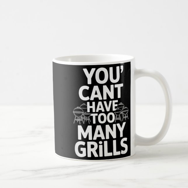 Caneca De Café Você não pode ter muitos grelhados, frase engraçad (Direita)