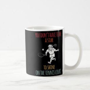 Caneca De Café Você não precisa ser uma estrela