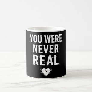 Caneca De Café Você Nunca Foi Real - Design De Coração Quebrado C
