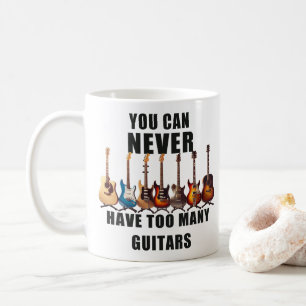 Caneca De Café Você Nunca Pode Ter Muitas Guitarras