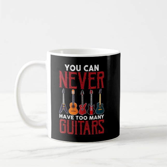 Caneca De Café Você Nunca Pode Ter Muitos Guitarristas (Esquerda)