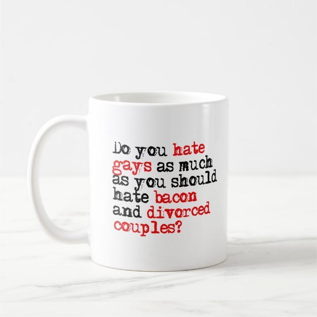 Caneca De Café Você odeia tanto quanto deveria odiar bacon (Esquerda)