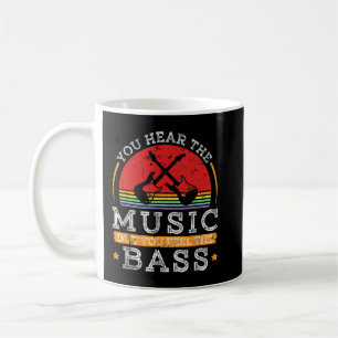 Caneca De Café Você ouve a música, mas sente o baixo Vintage B
