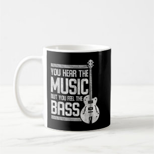 Caneca De Café Você Ouve A Música Mas Você Sente O Contrabaixo