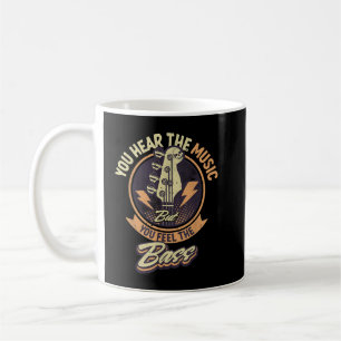 Caneca De Café Você Ouve A Música Mas Você Sente O Contrabaixo Pl