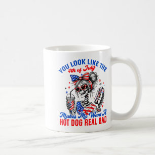 Caneca De Café Você Parece Que O 4 De Julho Me Faz Querer Cachorr