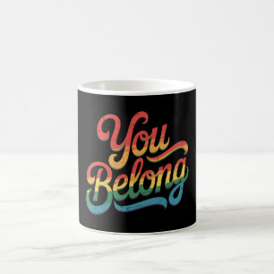 Caneca De Café Você Pertence Lésbica Gay LGBTQ Orgulho Aliado Arc