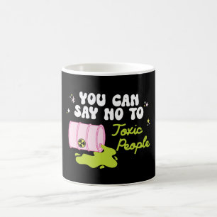 Caneca De Café Você pode dizer não às pessoas tóxicas