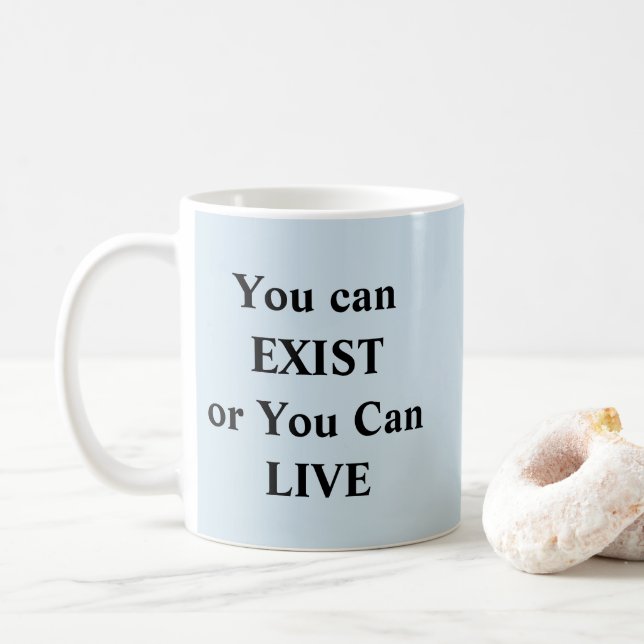 Caneca De Café Você Pode Existir Ou Viver - Mug A Tude (Com Donut)