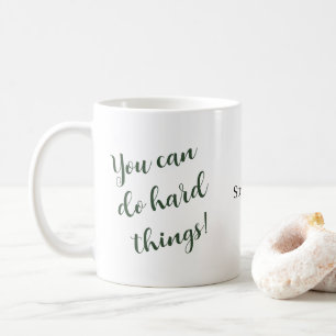Caneca De Café Você Pode Fazer Coisas Difíceis Citação Inspirador