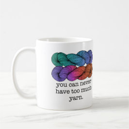 Caneca De Café Você pode nunca ter demasiada confecção de malhas