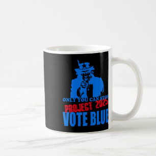 Caneca De Café Você Pode Parar O Projeto 2025 Anti-Trump Vote Blu