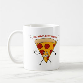 Caneca De Café Você Quer uma Pizza de Mim?!?!