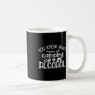 Caneca De Café Você Sabe O Que Rima Com Álcool De Acampamento Ver