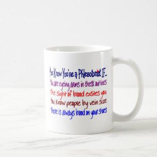 Caneca De Café Você sabe que você é um Phlebotomist SE…