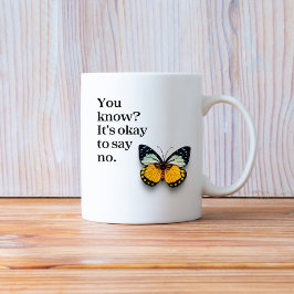 Caneca De Café Você sabe? Tudo bem dizer não | Citação Inspirador