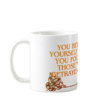 Você se trai quando se esqueça daqueles traidores