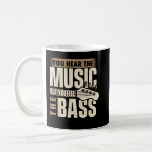 Caneca De Café Você Sente O Baixo, Baixista Tocador De Guitarra B