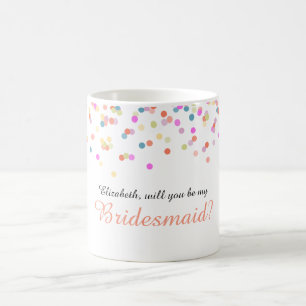 Caneca De Café Você será minha dama de Bridesmaid Confetti Mug?